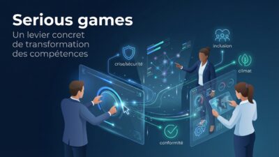 Serious games : un levier concret de transformation des compétences
